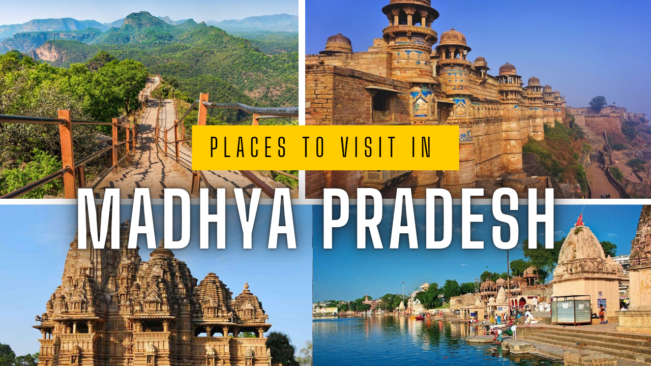 Places to visit in Madhya Pradesh | मध्य प्रदेश में घुमने